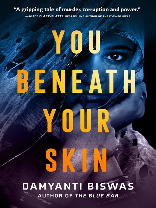 Title details for You Beneath Your Skin by Damyanti Biswas - Available